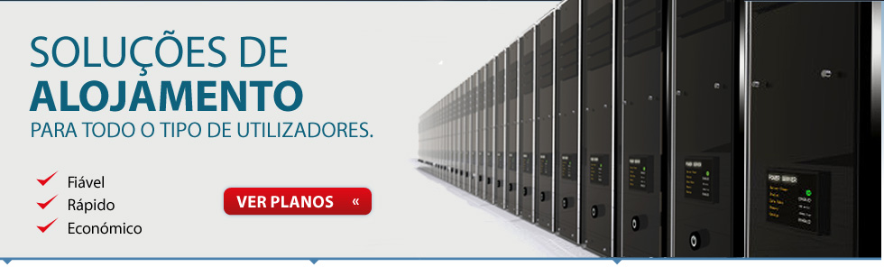 Soluções de Alojamento para todo o tipo de utilizadores